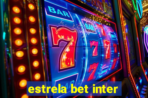 estrela bet inter